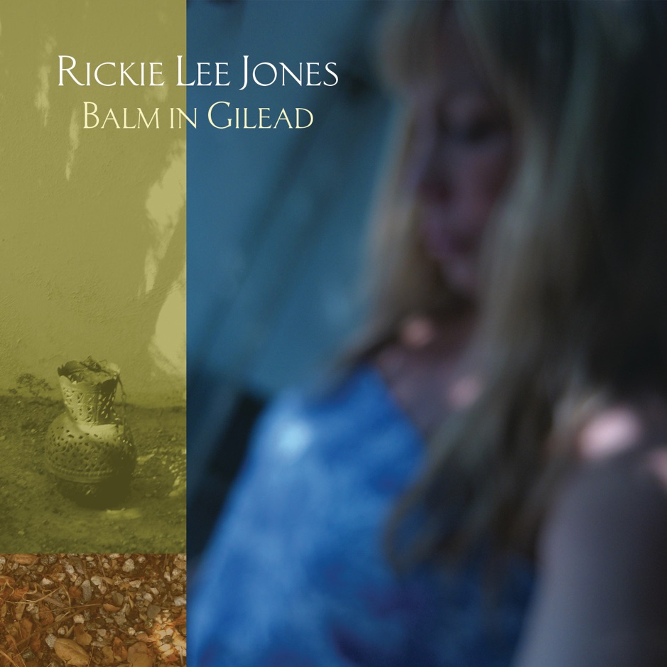 Rickie Lee Jones - Balm In Gilead